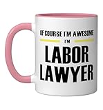 The Original Awesome Labor Lawyer Ceramic Mug, Pink/White