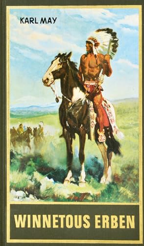 Winnetous Erben. Reiseerzählung: Reiseerzählung Band 33 der Gesammelten Werke (Karl Mays Gesammelte Werke)