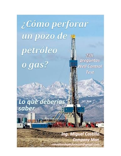 ¿Cómo perforar un pozo de petróleo o gas?