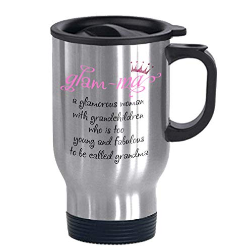 70% Off Everything Glam-ma a Glamorous Woman with Grandchildren Who is Too Young and Fabulous to be Called Grandma Stainless Steel Commuter and Travel Mug Funny Birthday Gift Mother's Day Present Silver 14 oz