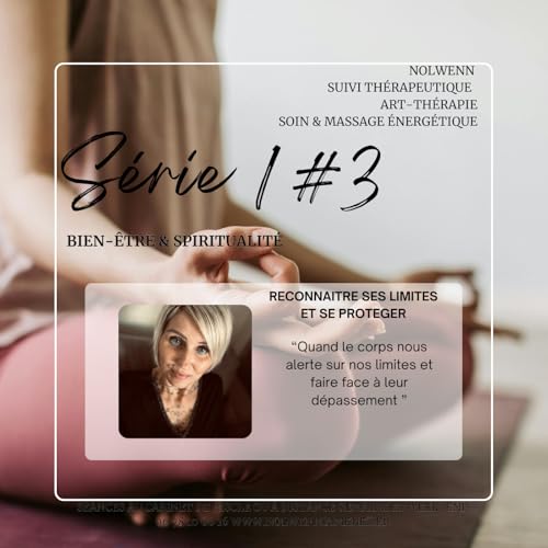 Reconna&icirc;tre ses limites & se prot&eacute;ger (s&eacute;rie 1 #3)