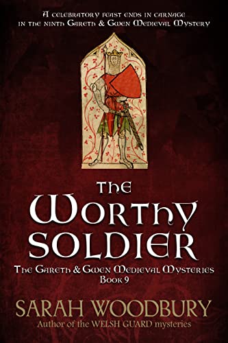 The Worthy Soldier (The Gareth & Gwen Medieval Mysteries Book 9)