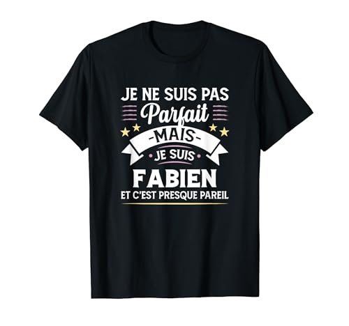 Idée Cadeau Personnalisé Prénom Fabien Humour Homme T-Shirt