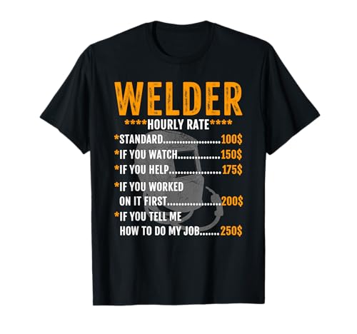 Vintage Welding Welder Hourly Rate Funny Welder Men Camiseta