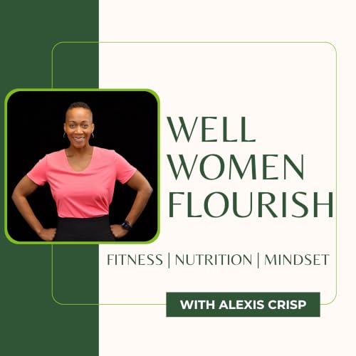 Well Women Flourish | Fitness and Nutrition Strategies for Women Over 45 cover art