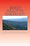 Red Man's Origin: The Legendary Story of His Rise and Fall, His Victories and Defeats and the Prophecy of His Future (Cherokee Chapbooks # 1)