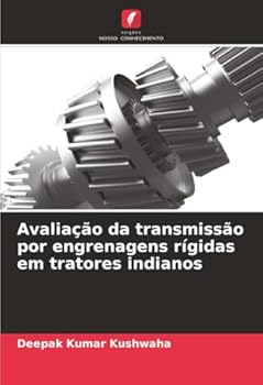 Avaliação da transmissão por engrenagens rígidas em tratores indianos (Portuguese Edition)