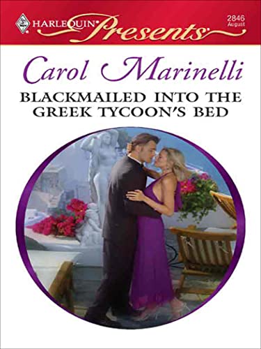 Blackmailed into the Greek Tycoon's Bed (International Billionaires Series Book 7)