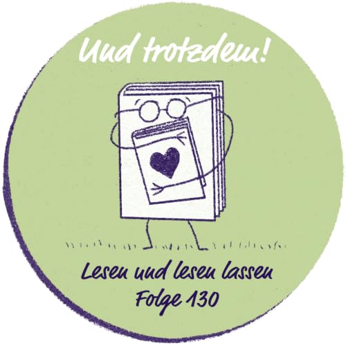 Und trotzdem! &ndash; Lesen und lesen lassen