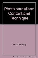 Photojournalism: Content and Technique 0697146294 Book Cover