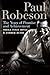 Paul Robeson: The Years of Promise and Achievement