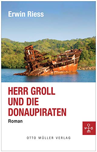 Herr Groll und die Donaupiraten von [Erwin Riess]