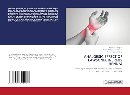 ANALGESIC EFFECT OF LAWSONIA INERMIS (HENNA): Screening of Analgesic (Anti-nociceptive) Effect of Lawsonia Inermis Methonolic Leaves Extract in Mice