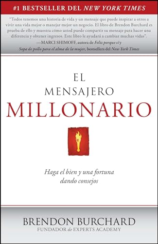 El Mensajero Millonario: Haga El Bien Y Una Fortuna Dando Consejo...