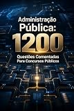 publicaciones defensa  Administração Pública: 1200 Questões Comentadas Para Concursos Públicos (Portuguese Edition)