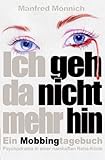 Ich geh da nicht mehr hin: Ein Mobbingtagebuch, Psychodrama in einer namhaften Reha-Klinik