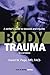 Body Trauma: A Writer s Guide to Wounds and Injuries (Get It Write)