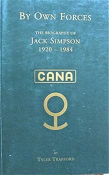 Mass Market Paperback By Own Forces: The Biography of Jack Simpson 1920-1984 Book