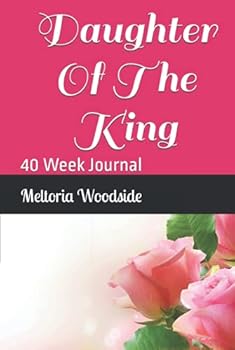Hardcover Daughter Of The King: 40 Week Journal Book