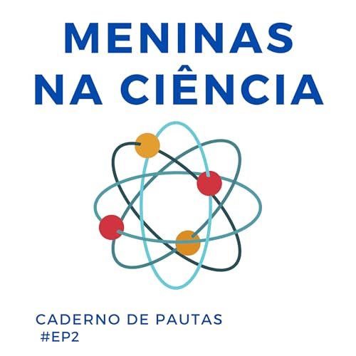 #EP2 – Meninas na ciência Podcast Por arte de portada