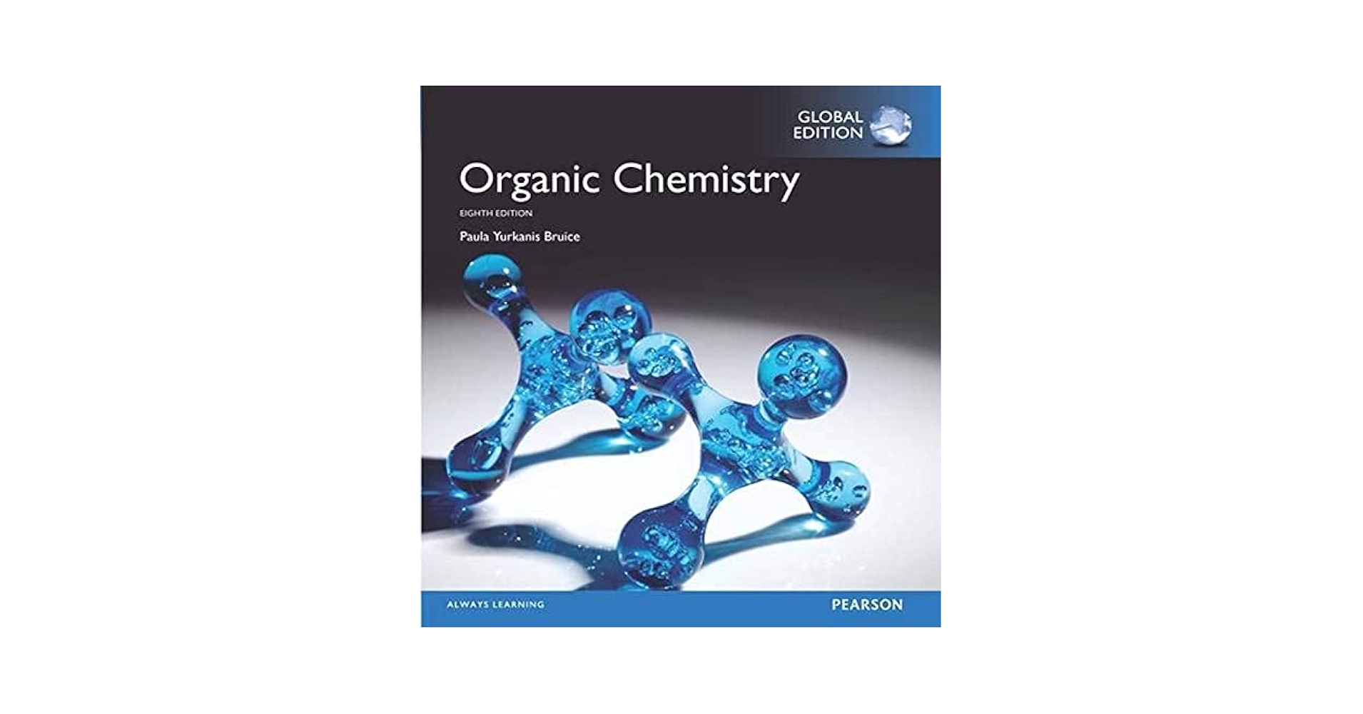 Organic Chemistry， Global Edition Organic Chemistry, Global Edition: Leroy G. Wade, Jan W