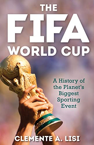 The Fifa World Cup: A History Of The Planet's Biggest Sporting Event #TOP26
