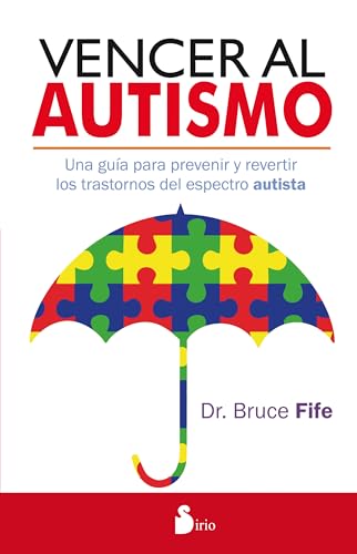 Vencer al autismo (Spanish Edition)