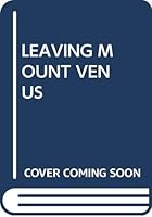 Leaving Mount Venus 0345251725 Book Cover