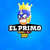 El Primo Brawl Stars Rap