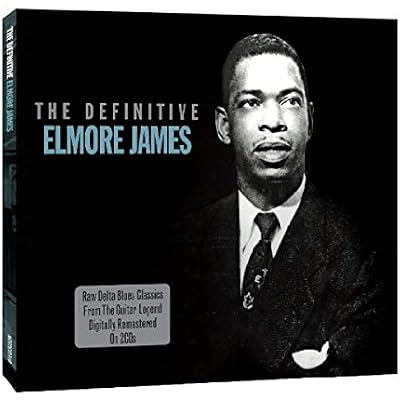 The Definitive Elmore James