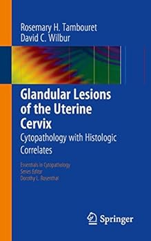 Paperback Glandular Lesions of the Uterine Cervix: Cytopathology with Histologic Correlates Book