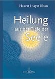  Heilung aus der Tiefe der Seele: Mystik und geistige Heilung