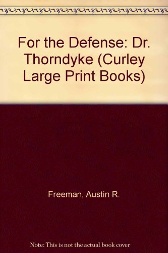 For the Defense: Dr. Thorndyke (Curley Large Pr... [Large Print] 0792710622 Book Cover
