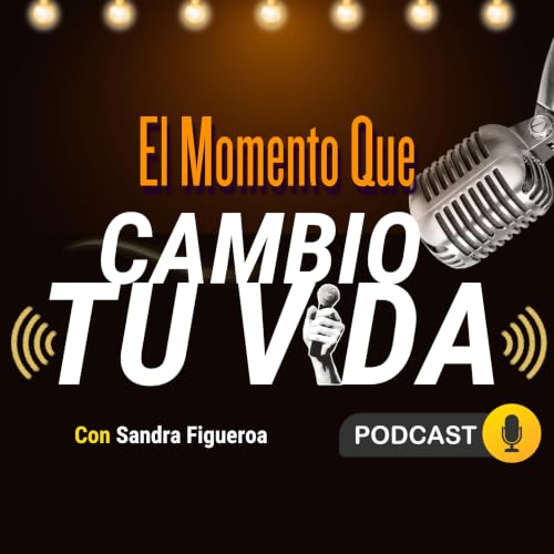EL MOMENTO QUE CAMBIO TU VIDA - SANDRA FIGUEROA