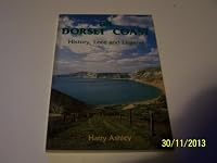 The Dorset Coast: History, Lore and Legend 1853061565 Book Cover