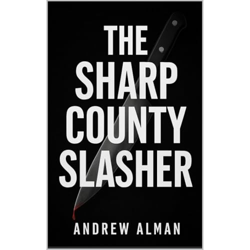 The Sharp County Slasher Audiolibro Por Andrew Alman arte de portada