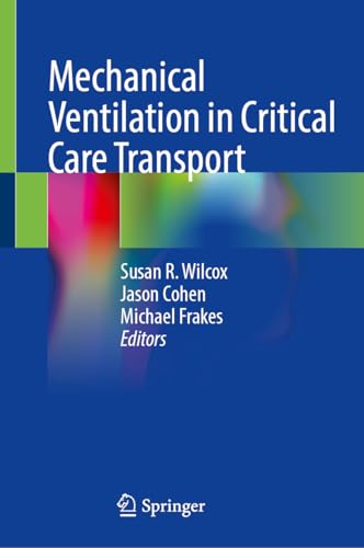 Mechanical Ventilation in Critical Care Transport