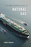 The New Geopolitics of Natural Gas