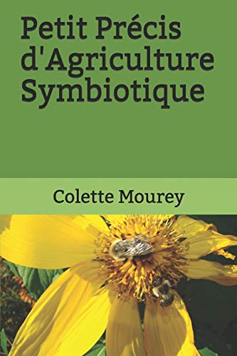 Petit Précis d'Agriculture Symbiotique (French Edition)