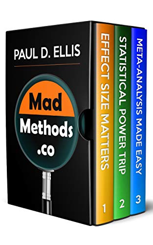 MadMethods 1–3: Effect Size Matters, Statistical Power Trip & Meta-Analysis Made Easy (English Edition)