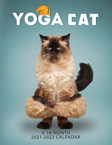 Yoga Cat Calendar 2021-2022: 16-Month Monthly Planner Agenda For Classroom, Home, Desk Decoration Paperback – Wall Calendar, September 29, 2021