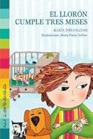 LLORON CUMPLE TRES MESES, EL (Spanish Edition) 9500736225 Book Cover