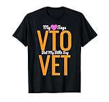 Heart Says VTO But My Bills Say VET Coworker Employee T-Shirt