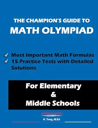 THE CHAMPION’S GUIDE TO MATH OLYMPIAD