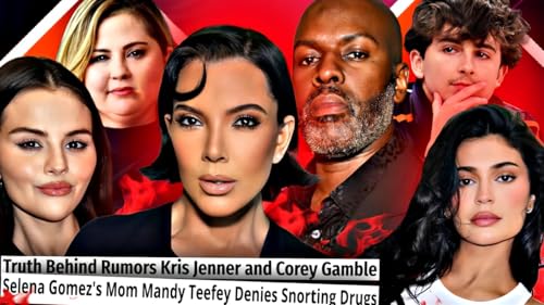 KRIS JENNER BEGS COREY to STAY QUIET, SELENA GOMEZ'S MOM EXPOSED, KYLIE JENNER PRESSURES TIMOTHÉE Podcast Por arte de portada