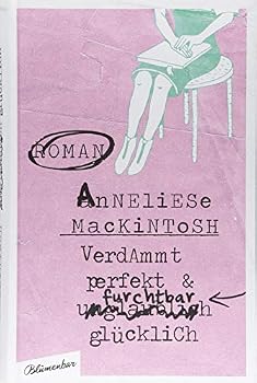 Hardcover Verdammt perfekt und furchtbar glücklich Book