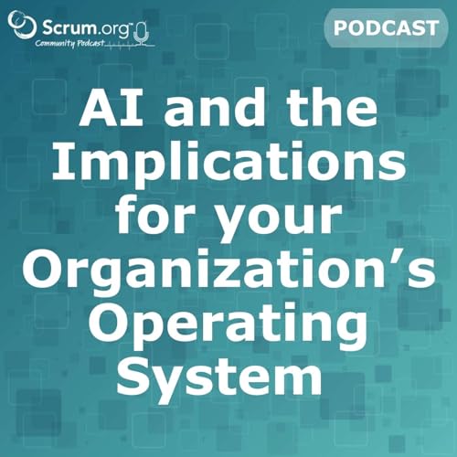AI and the Implications for your Organization&rsquo;s Operating System cover art