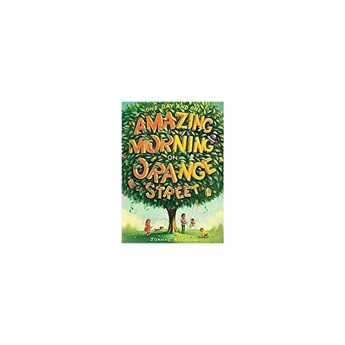 One Day and One Amazing Morning on Orange Street