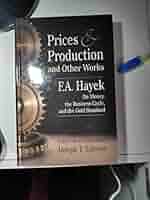 【貴重】Prices and Production by Hayek Prices and Production and Other Works On Money, the Business