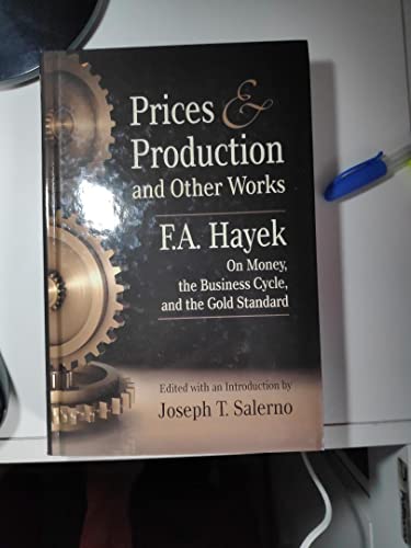 Prices and Production and Other Works On Money,... 1933550228 Book Cover